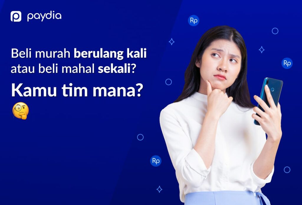 Beli Mahal Sekali Atau Beli Murah Berulang Kali? Kamu Tim Mana?