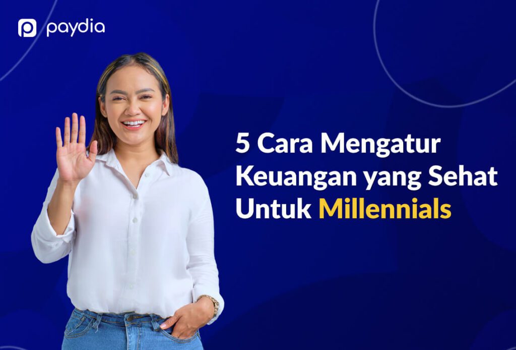 5-cara-mengatur-keuangan-yang-sehat-untuk-millennials